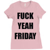 f yeah its friday Ladies Fitted T-Shirt