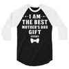 I Am The Best Mother's Day 3/4 Sleeve Shirt