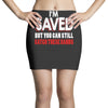 but you can still get these hands Mini Skirts