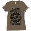 Taurus Hated By Many Wanted By Plenty Ladies Fitted T-Shirt
