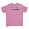 powered by caffeine funny t shirt red bull morning coffee Youth Tee