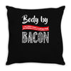 body by bacon! Throw Pillow