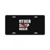 Never Sleep Again License Plate