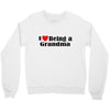 i love being a grandma Crewneck Sweatshirt