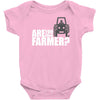 are you the farmer Baby Onesie