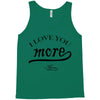 i love you more mom Tank Top