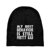 best behavior girls Baby Beanies
