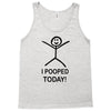 i pooped today Tank Top