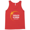 totality is coming 2400x3200 Tank Top