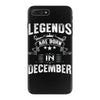Legends Are Born In December iPhone 7 Plus Case