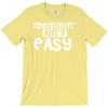 mommin' ain't easy T-Shirt