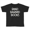 read banned books Toddler T-shirt