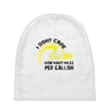 I Don't Care How Many Miles Per Gallon Baby Beanies