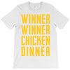 winner winner chicken dinner 2 T-Shirt