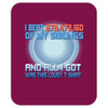 i beat 279472160 of my siblings and all i got was this lousy tshirt Mousepad