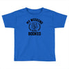 my weekend is all booked Toddler T-shirt