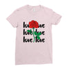 Love Rose Ladies Fitted T-Shirt