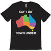say i do down under T-Shirt