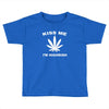 kiss me i'm highrish Toddler T-shirt