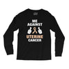 Me Against Uterine Cancer Long Sleeve Shirts