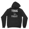 trig or treat1 Unisex Hoodie