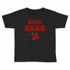 Girl Gang Toddler T-shirt