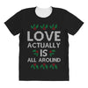 Love Actually Is All Around Ugly Christmas for dark All Over Women's T-shirt
