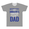 Behind Every Great Driller's Daughters Is A Truly Amazing Dad All Over Men's T-shirt