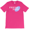 friend zone T-Shirt