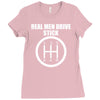 real men drive stick Ladies Fitted T-Shirt