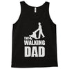 fathers day gift   the walking dad Tank Top