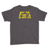 may the f= m.a be with you Youth Tee