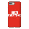 i hate everyone iPhone 8 Plus
