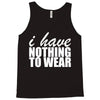 nothing to wear (2) Tank Top