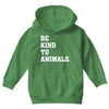 Be Kind To Animals Youth Hoodie
