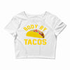 body by tacos funny Crop Top