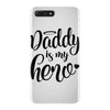 Daddy is my Hero iPhone 7 Plus Case