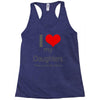 i love my daughters Racerback Tank