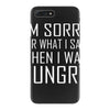 hungry apology iPhone 7 Plus Case