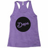 Dope Racerback Tank