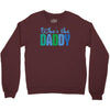who's the daddy christmas Crewneck Sweatshirt