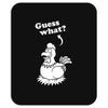 Guess What Mousepad
