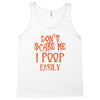 don't scare me i poop easily Tank Top