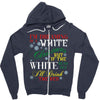 i'm dreaming of a white christms but if the white runs out i'll drink Zipper Hoodie