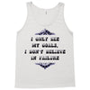 i only see my goals Tank Top