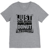 Just One More Donut I Promise V-Neck Tee