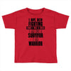 i am warrior Toddler T-shirt