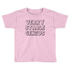 verry stable genius Toddler T-shirt