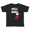 well hung endowed christmas stocking funny Toddler T-shirt
