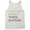 coffee then guitar Tank Top